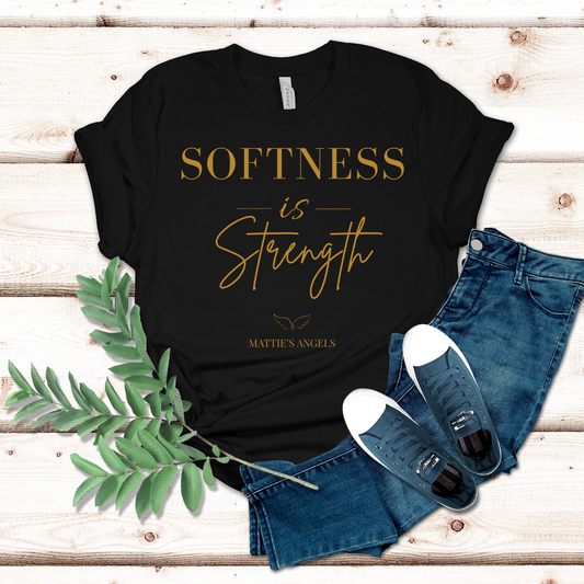 Softness Is Strength Tee