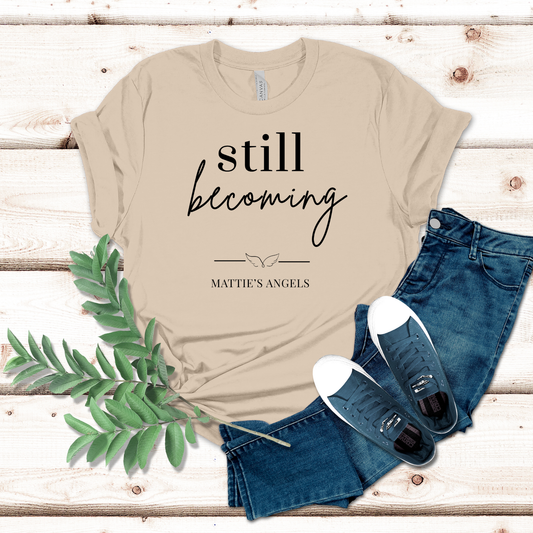 Still Becoming Tee